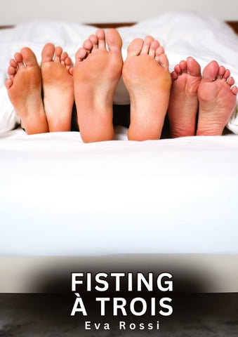 Fisting à Trois