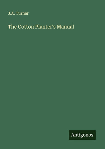 The Cotton Planter's Manual