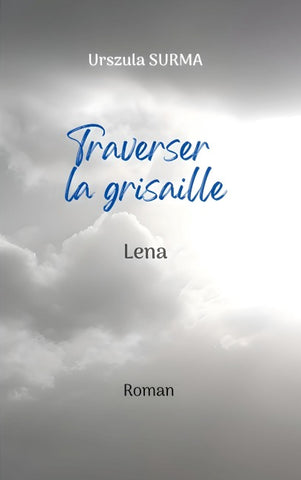Traverser la grisaille