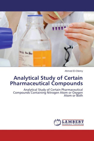 Analytical Study of Certain Pharmaceutical Compounds