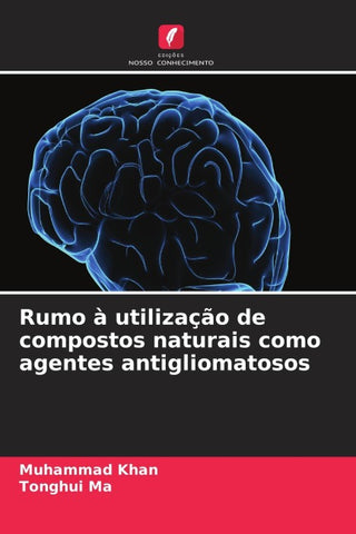 Rumo à utilização de compostos naturais como agentes antigliomatosos