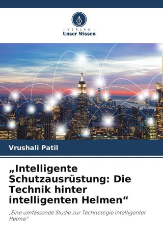 "Intelligente Schutzausrüstung: Die Technik hinter intelligenten Helmen"