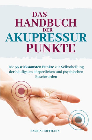 Das Handbuch der Akupressurpunkte