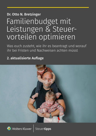 Familienbudget mit Leistungen & Steuervorteilen optimieren