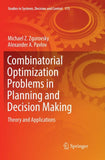 Combinatorial Optimization Problems in Planning and Decision Making
