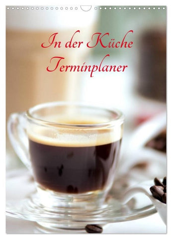 In der Küche Terminplaner (Wandkalender 2027 DIN A3 hoch), CALVENDO Monatskalender