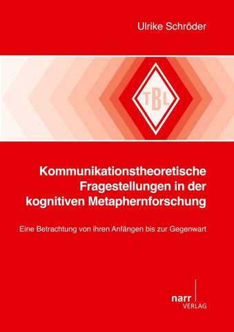 Kommunikationstheoretische Fragestellungen in der kognitiven Metaphernforschung