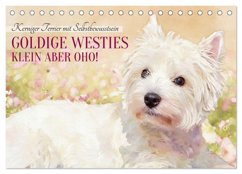 Goldige Westies - klein aber oho! (Tischkalender 2027 DIN A5 quer), CALVENDO Monatskalender