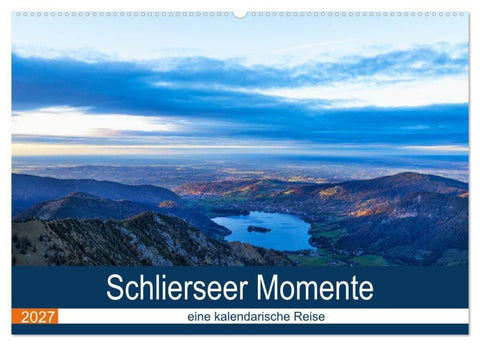 Schlierseer Momente - eine kalendarische Reise (Wandkalender 2027 DIN A2 quer), CALVENDO Monatskalender