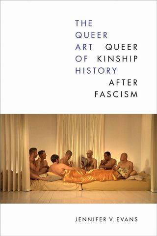 The Queer Art of History