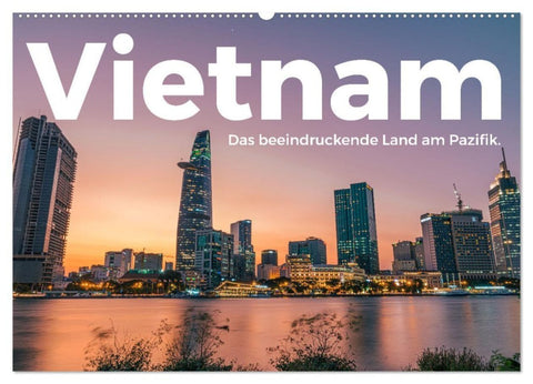 Vietnam - Das beeindruckende Land am Pazifik. (Wandkalender 2027 DIN A2 quer), CALVENDO Monatskalender
