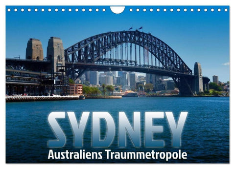SYDNEY Australiens Traummetropole (Wandkalender 2027 DIN A4 quer), CALVENDO Monatskalender