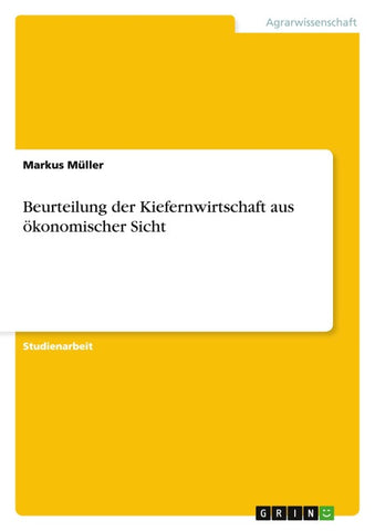 Beurteilung der Kiefernwirtschaft aus ökonomischer Sicht