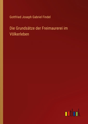 Die Grundsätze der Freimaurerei im Völkerleben