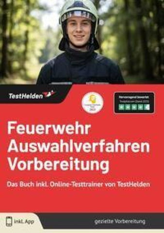 Feuerwehr Auswahlverfahren Vorbereitung: Das Buch inkl. Online-Testtrainer von TestHelden |