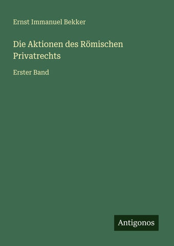 Die Aktionen des Römischen Privatrechts