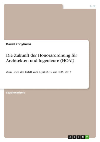 Die Zukunft der Honorarordnung für Architekten und Ingenieure (HOAI)