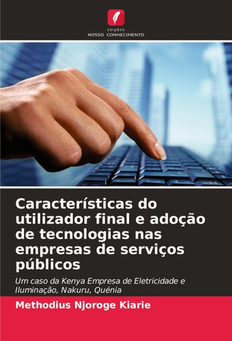 Características do utilizador final e adoção de tecnologias nas empresas de serviços públicos