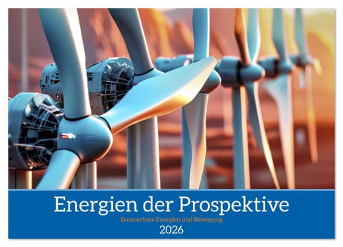 Energien der Prospektive (Wandkalender 2026 DIN A3 quer), CALVENDO Monatskalender