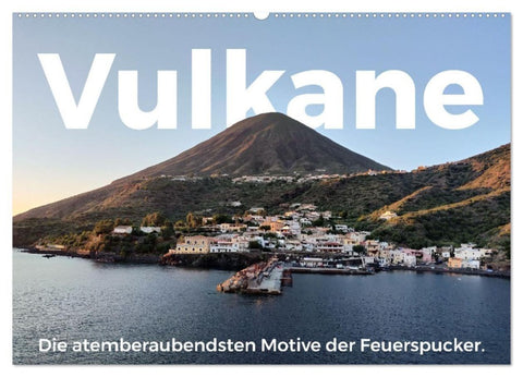 Vulkane - Die atemberaubendsten Motive der Feuerspucker. (Wandkalender 2027 DIN A2 quer), CALVENDO Monatskalender