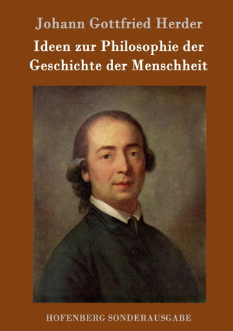 Ideen zur Philosophie der Geschichte der Menschheit