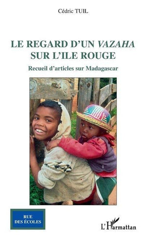 Le regard d'un vazaha sur l'île rouge