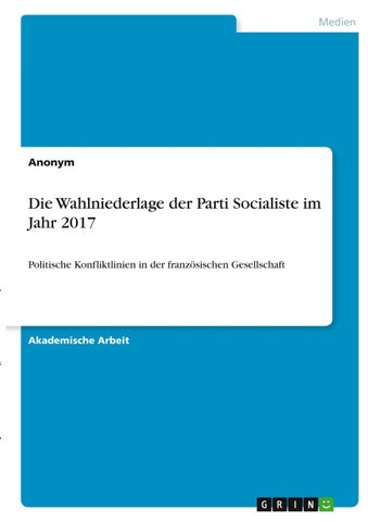 Die Wahlniederlage der Parti Socialiste im Jahr 2017