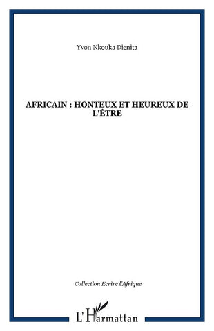 Africain : honteux et heureux de l'être