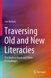 Traversing Old and New Literacies