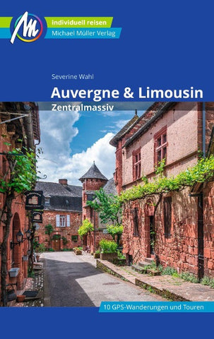 MICHAEL MÜLLER Reiseführer Auvergne & Limousin - Zentralmassiv