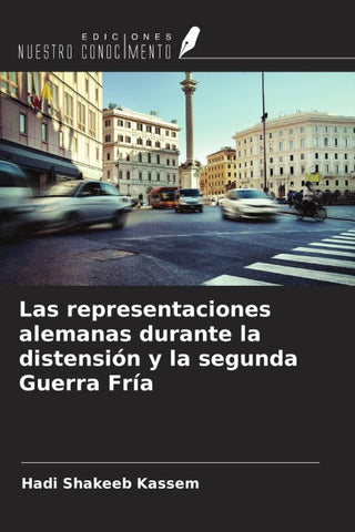 Las representaciones alemanas durante la distensión y la segunda Guerra Fría