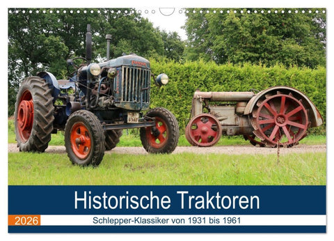 Historische Traktoren 2026 (Wandkalender 2026 DIN A3 quer), CALVENDO Monatskalender