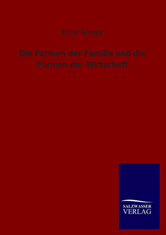 Die Formen der Familie und die Formen der Wirtschaft
