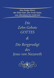Die Zehn Gebote Gottes & Die Bergpredigt des Jesus von Nazareth