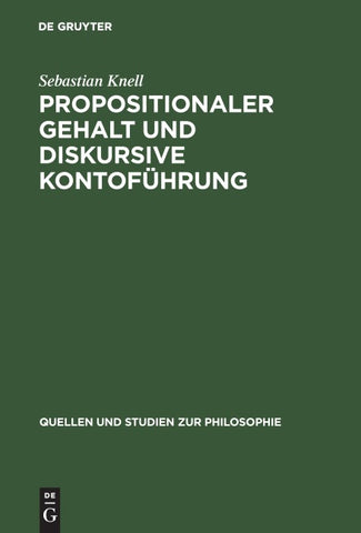 Propositionaler Gehalt und diskursive Kontoführung