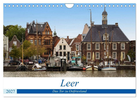 Leer - Das Tor zu Ostfriesland (Wandkalender 2027 DIN A4 quer), CALVENDO Monatskalender