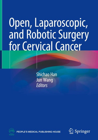 Open, Laparoscopic, and Robotic Surgery for Cervical Cancer
