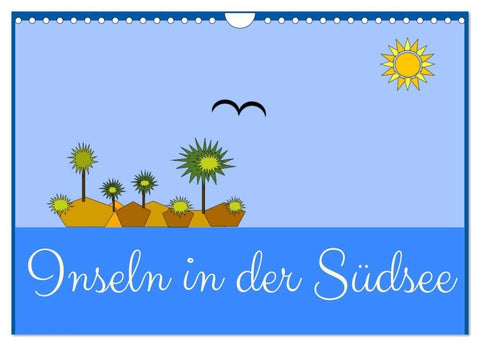 Inseln in der Südsee (Wandkalender 2027 DIN A4 quer), CALVENDO Monatskalender