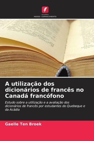 A utilização dos dicionários de francês no Canadá francófono