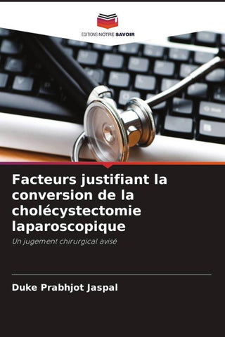 Facteurs justifiant la conversion de la cholécystectomie laparoscopique