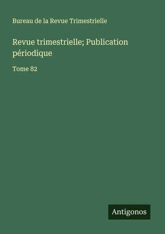 Revue trimestrielle; Publication périodique