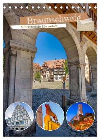 Braunschweig - Mittelalterliche Löwenstadt (Tischkalender 2027 DIN A5 hoch), CALVENDO Monatskalender