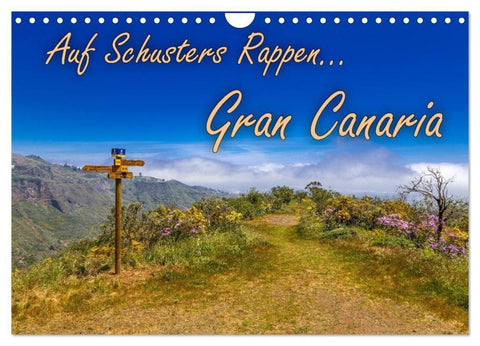 Auf Schusters Rappen... Gran Canaria (Wandkalender 2027 DIN A4 quer), CALVENDO Monatskalender