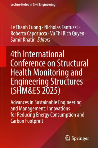 4th International Conference on Structural Health Monitoring and Engineering Structures (SHM&ES 2025)