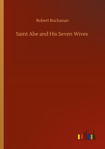 Saint Abe and His Seven Wives