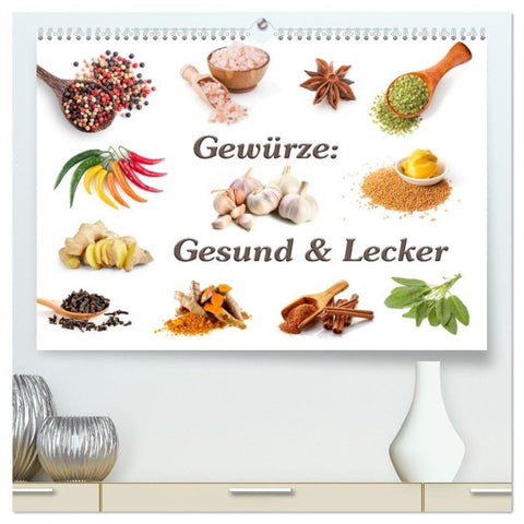 Gewürze: Gesund & Lecker (hochwertiger Premium Wandkalender 2026 DIN A2 quer), Kunstdruck in Hochglanz