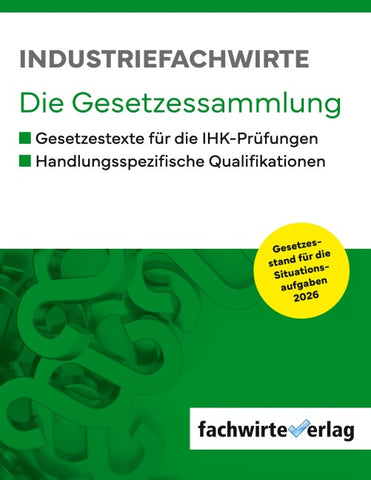 Industriefachwirte - Die Gesetzessammlung