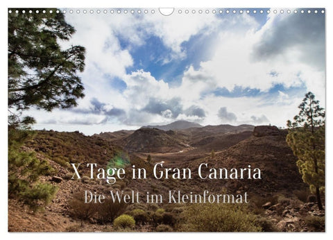 X Tage Gran Canaria – Die Welt im Kleinformat (Wandkalender 2027 DIN A3 quer), CALVENDO Monatskalender