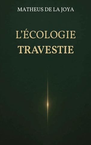 L'écologie travestie