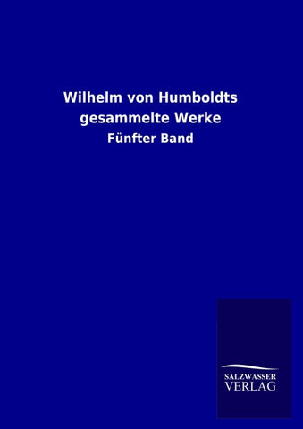 Wilhelm von Humboldts gesammelte Werke